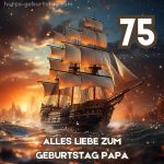 75. geburtstag papa bild Segelschiff kostenlos